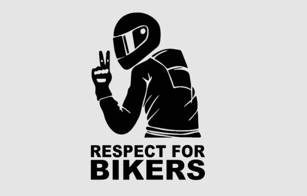 RESPECT FOR BIKERS