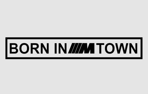 BORN IN M TOWN