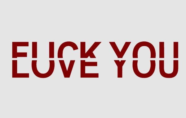 FUCK YOU LOVE YOU_ FUCK YOU LOVE YOU
