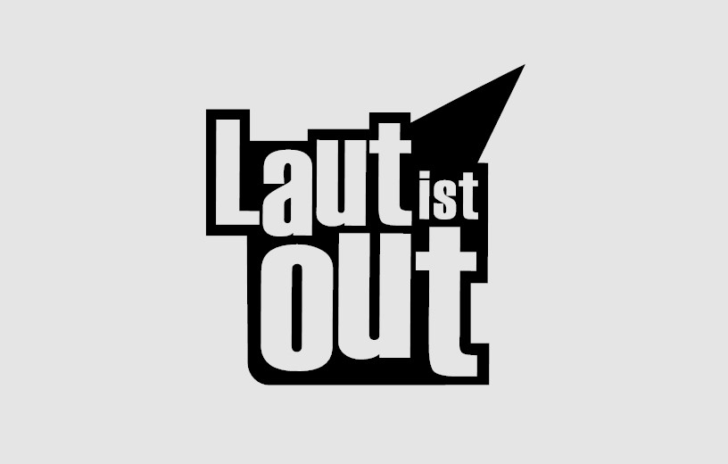 LAUT IST OUT