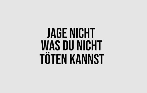 JAGE NICHT