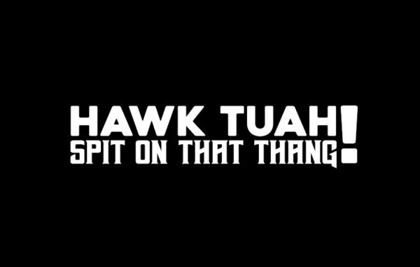 HAWK TUAH 1