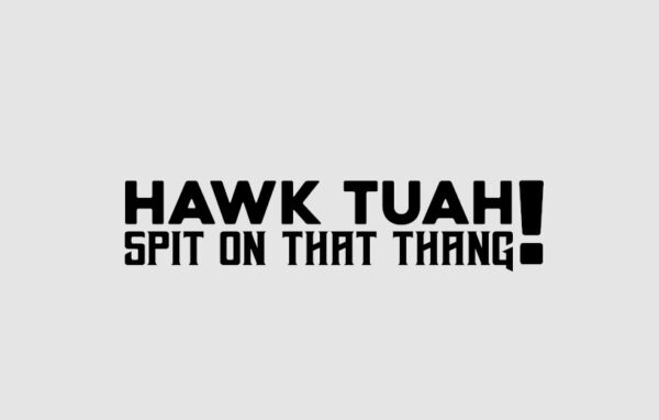 HAWK TUAH 1