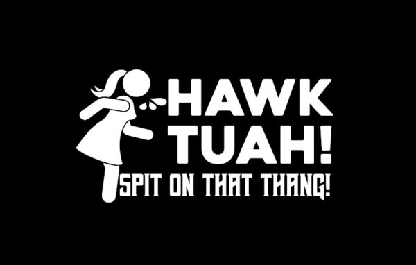 HAWK TUAH